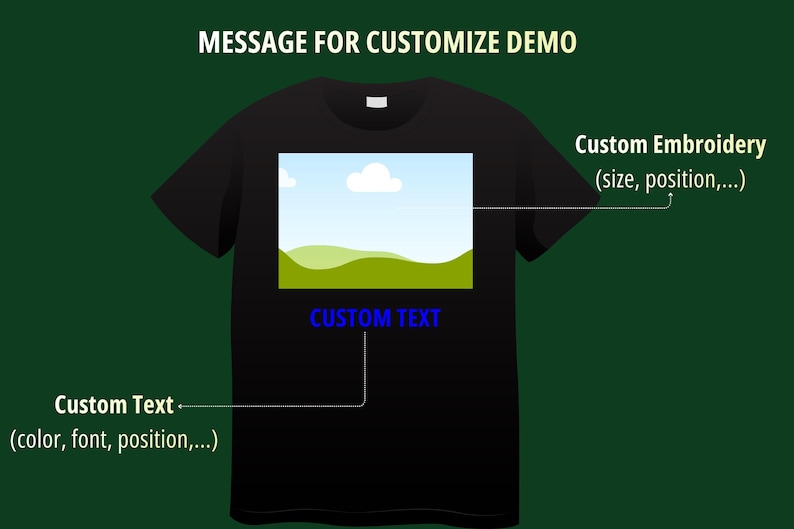 May include: A black t-shirt featuring a central graphic of a landscape with green hills and a blue sky with white clouds. Below the graphic, the words CUSTOM TEXT appear in blue. Labels indicate options for custom embroidery and custom text placement.