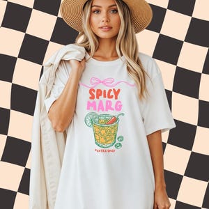 Spicy Margarita Shirt | Extra Spicy Marg Tee | Funny Cocktail Graphic Tee | Summer Margarita Shirt | Bachelorette Party Shirt | Oversized Te