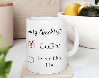 Funny Coffee Addict Mug, Coffee Checklist Coffee Cup, Coffee Lover Gift Mug, Humor Coffee Mug, Caffeine Addict Cup