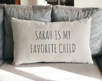 Mothers Day Gift, Funny Mothers Day Pillow, Funny Father Gift, Favorite Child Pillow, Funny Dad Gift, Funny Mom Gift, Mothers Day Gift Idea