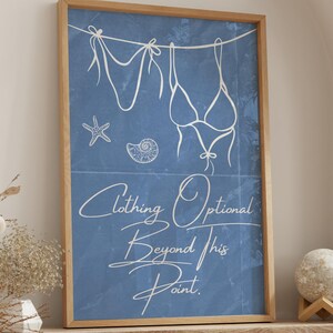 Trendy Bathroom Wall Art, Bikini Hanging Poster, Clothing Optional Beyond This Point Print, Blue Bedroom Wall Decor, Unframed