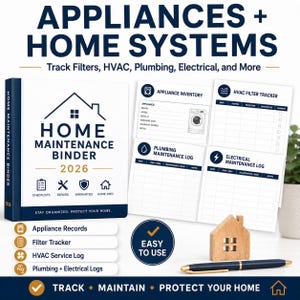 May include: A white and navy blue Home Maintenance Binder 2026 with a house icon and text including Checklists, Repairs, Warranties, and Home Info. It includes printed pages for Appliance Inventory, HVAC Filter Tracker, Plumbing, and Electrical logs.