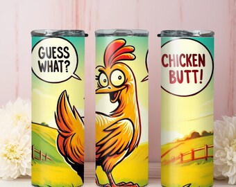 Guess What, Chicken Butt Tumbler Wrap 20oz Skinny Sublimation Design, Instant Digital Download PNG, Straight, cute chicken, farm, Country