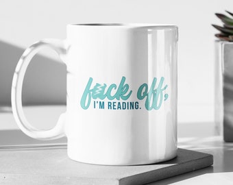 Funny Book Lover Ceramic Mug, Snarky and Sweary Coffee Cup, Literary Gift, Bookworm Present, Reading Mug with Humor, Library Decor, Teacher
