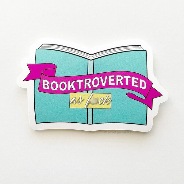 Book Lover Sticker. Booktroverted AF Sticker.