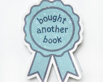Book Lover Sticker, Bookish Vinyl Sticker, Bibliophile Gift