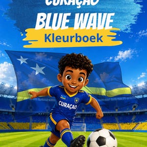 May include: A coloring book titled CURAÇAO BLUE WAVE KLEURBOEK featuring a cartoon soccer player in a blue uniform with yellow trim kicking a black and white soccer ball on a field with the Curaçao flag in the background under a blue sky.