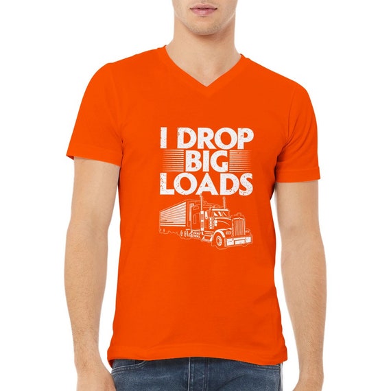 I Drop Big Loads Premium Unisex V-Neck T-shirt