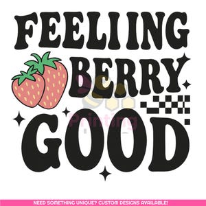Feeling Berry Good PNG | Cute Retro Strawberry Pun Sublimation PNG | Strawberry Shirt Design | Berry Good Png | Instant Digital Download