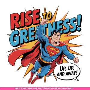 superman png, hero comic art, rise to greatness, flying hero clipart, superhero shirt art, red blue suit png, justice hero file, hero pose graphic, man of steel art, comic book design, up up away quote, vintage hero shirt, cape flying png