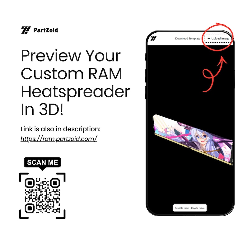 K&ouml;nnte beinhalten: Eine digitale Benutzeroberfl&auml;che f&uuml;r ein 3D-Vorschau-Tool f&uuml;r RAM-K&uuml;hlk&ouml;rper. Der Bildschirm zeigt den Text PartZoid, Preview Your Custom RAM Heatspreader In 3D!, einen QR-Code, einen Rahmen f&uuml;r ein Mobiltelefon und eine Upload Image Schaltfl&auml;che.