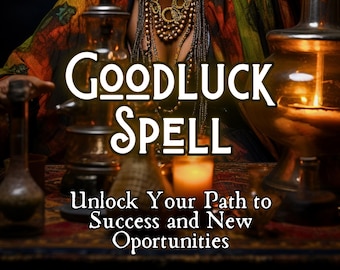 Good Luck Spell,Powerful Ancient Magic Prosperity Spell, Curse Removal Spiritual Cleansing Spell, Positivity Spell
