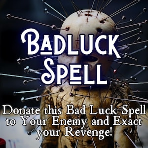 Badluck Spell, Destroy  Your Enemy with Bad Luck Curse, Ultimate Revenge Spell, Hex Enemy, Strong Curse Spell To Defeat Your Enemy