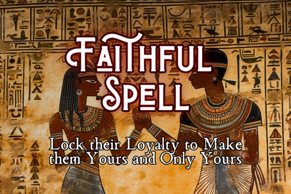 Faithful Spell, Repair Relationship With The Best Loyalty Spell, Obsession Spell, Love Only Me Spell, Be Only Mine Spell