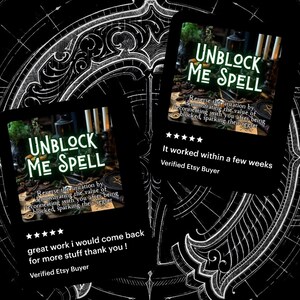 May include: Two black cards with the text "Unblock Me Spell" in green and white. The cards feature a five-star rating and positive reviews from Etsy buyers. One review says "great work I would come back for more stuff thank you!" and the other says "It worked within a few weeks."