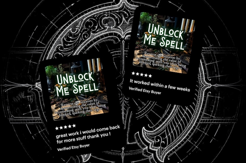 May include: Two black cards with the text "Unblock Me Spell" in green and white. The cards feature a five-star rating and positive reviews from Etsy buyers. One review says "great work I would come back for more stuff thank you!" and the other says "It worked within a few weeks."