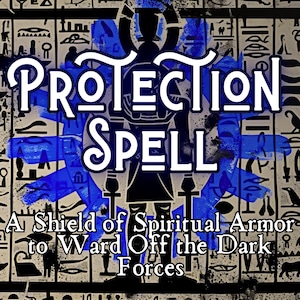 Protection Spell, Remove hex and Curses And Protect Your Aura And Energy