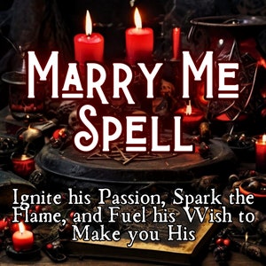 Marry Me Spell, Marriage Spell, Engagement Spell, Ancient Magic Love Spells, Love Potion Obsession Spell