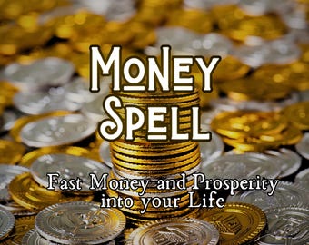 Könnte beinhalten: Ein Stapel Goldmünzen mit den Worten "MONEY SPELL" in weißen Buchstaben über den Münzen. Der Text unter den Münzen lautet "Fast Money and Prosperity into your Life". Der Hintergrund ist ein verschwommenes Bild von Gold- und Silbermünzen.