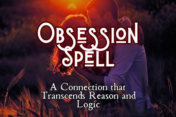 Obsession Spell, Strong Obsession And Control Spell, Black Magic Love Spell