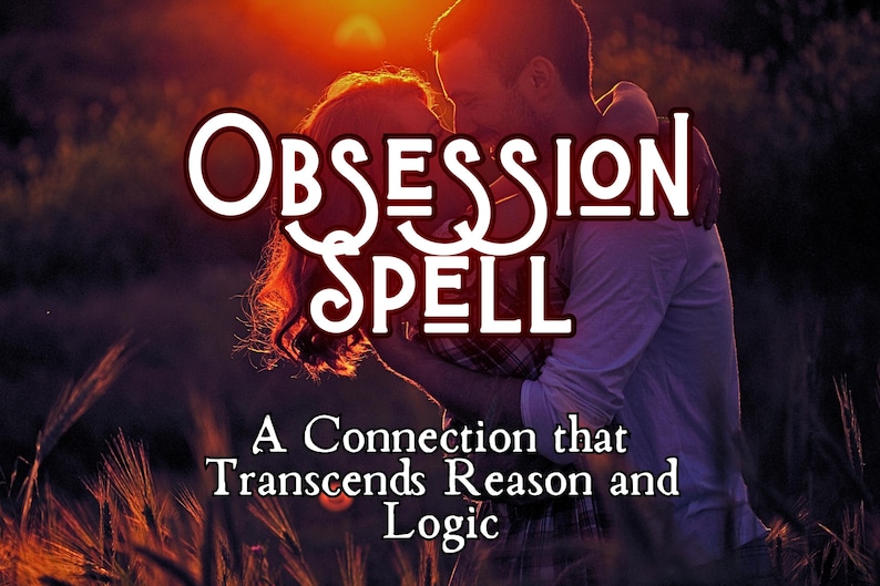 May include: A couple embraces in a field of tall grass at sunset. The text "Obsession Spell" is superimposed over the image, with the tagline "A Connection that Transcends Reason and Logic".