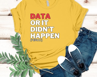 Data Analyst Tee Data Gift Data Analyst T Shirt Tech Tee Data Scientist T-Shirt Data Lovers Shirt - Unisex