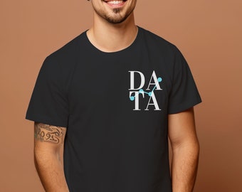 Camisa de datos Camiseta de científico de datos Camiseta de analista de datos Camiseta de datos Regalo para programadores Codificación Regalo Nerd Camisa - Unisex