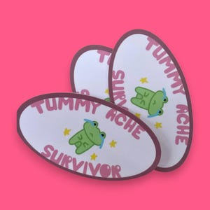 Tummy Ache Survivor Sticker, Tummy Ache frog, Meme sticker, Laptop sticker, Tummy aches, gifts for teens, gifts under 5 dollars