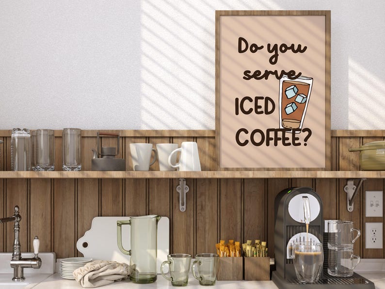 Do You Serve Iced Coffee Print Quirky Coffee Lover Kitchen Wall Art