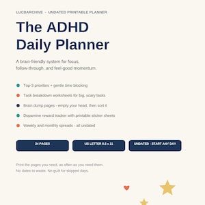 May include: An undated printable daily planner titled The ADHD Daily Planner by Lucdarchive. It features 34 pages in US Letter 8.5 x 11 inch format, including task breakdown worksheets, brain dump pages, and a dopamine reward tracker.
