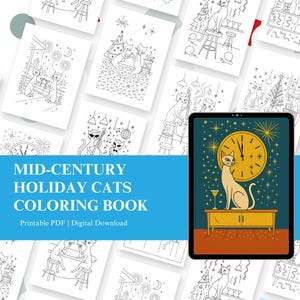 May include: A collection of black and white line art coloring pages featuring cats in mid-century holiday scenes. The title "MID-CENTURY HOLIDAY CATS COLORING BOOK" is displayed on a blue banner. A digital tablet displays a cat illustration.