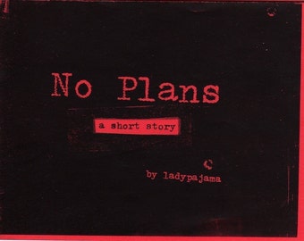 No Plans - short story - zine