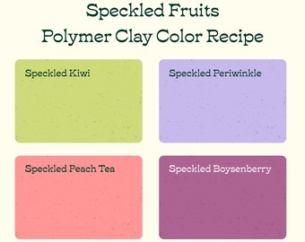 Speckled Fruits - Polymer Clay Color Recipe | Bright | Clay Mixing
