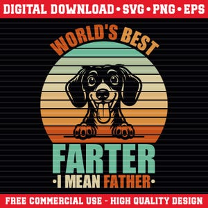 World&#39;s Best Farter I Mean Father PNG SVG EPS, Funny Father&#39;s Day Dad Shirt Design, Vintage Dad Humor Svg, Father&#39;s Day Gift, Customizable