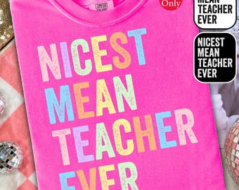 Nicest Mean Teacher Ever PNG Design: Funny Sarcastic Teacher Apparel (Digital Download)