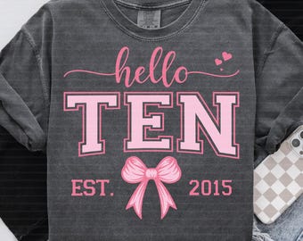 Coquette Bow 10th Birthday PNG SVG, Hello Ten Est. 2015 Girls Birthday Party Png, Ten Year Old Birthday Gift, Est. Year Digital Download