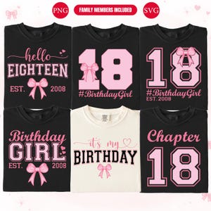 May include: A collection of black and white t-shirts with pink text and graphics. The shirts feature phrases like "hello EIGHTEEN", "Birthday GIRL", and "Chapter 18". Some shirts include the text "#BirthdayGirl" and "EST. 2008".