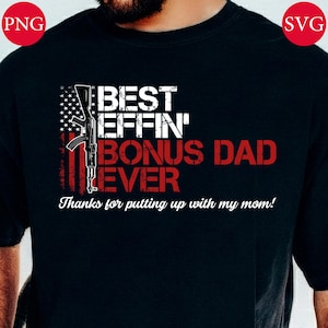 Bonus Dad Ever PNG SVG, Father's Day Gift (Digital Download)