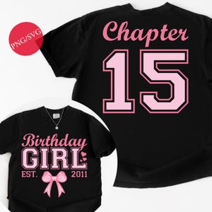 May include: Black t-shirts with pink text and graphics. One shirt says "Birthday GIRL" with a bow and "EST. 2011". The other shirt says "Chapter 15". The text is in a script font. A red circle with "PNG/SVG" is in the upper left corner.