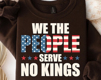 We The People Serve No Kings SVG: Patriotic American Flag Design (Digital Download