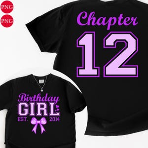 May include: Black t-shirts with purple text and graphics. One shirt says "Birthday GIRL" with a bow and "EST. 2014". The other shirt says "Chapter 12".