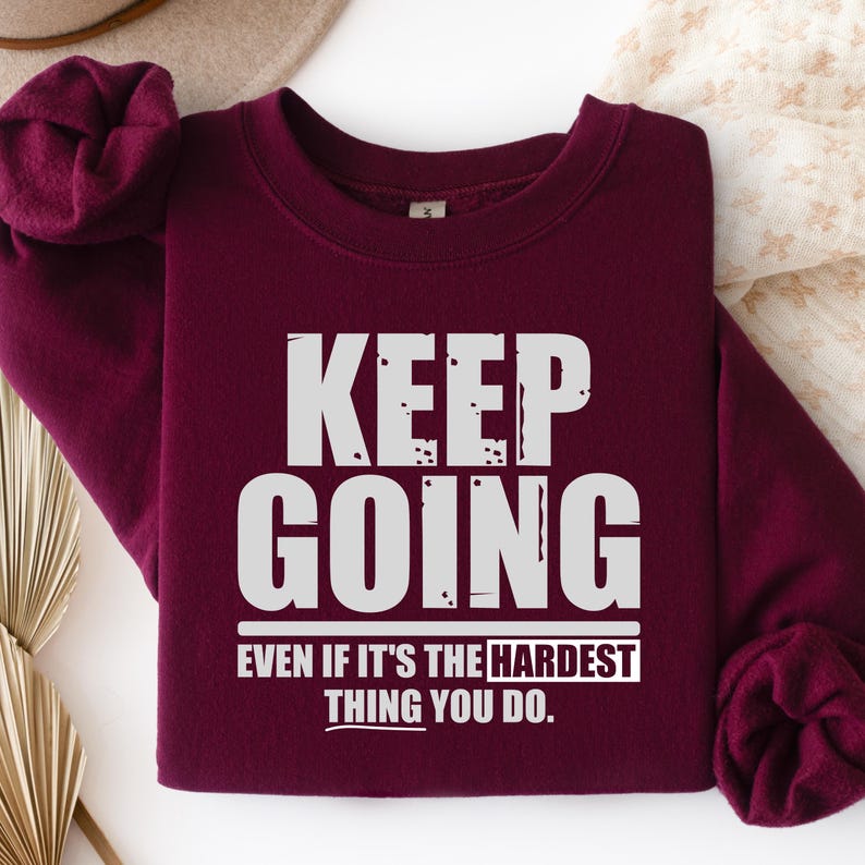 Keep Going Motivational Quote SVG PNG - Fitness Gym Shirt Design (Digital Download) image 5