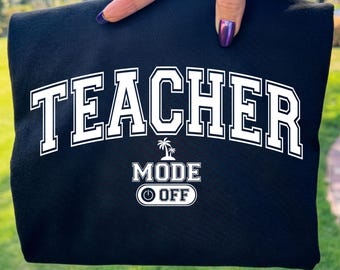Teacher Mode Off Design: Funny Teacher Summer Break PNG SVG (Digital Download)