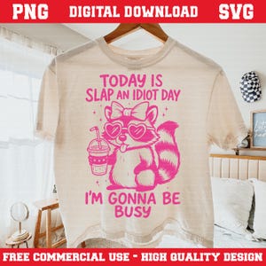 Snarky Raccoon - Slap An Idiot Day - SVG PNG - Sarcastic Adult Humor (Digital Download)