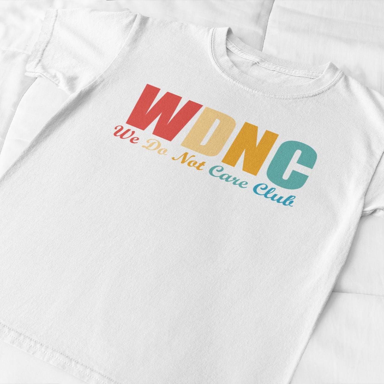 WDNC T-Shirt - We Do Not Care Club Streetwear Tee