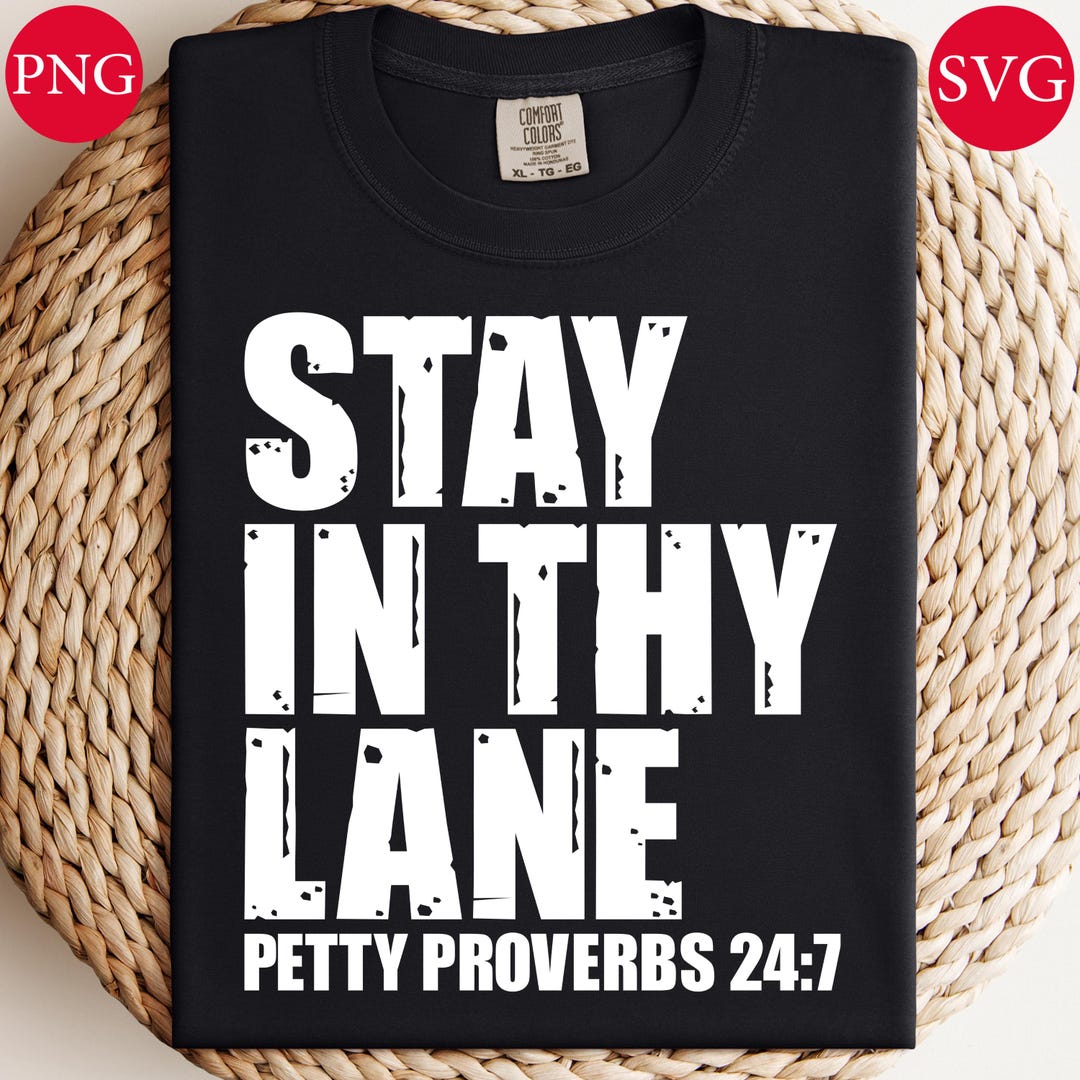 Stay in Thy Lane Petty Proverbs PNG SVG (digital Download) - Etsy