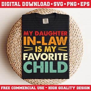 My Daughter In Law Is My Favorite Child Png Svg Eps, My Favorite Child Png, Gifts For The Best Mother-In-Law Png Svg, My Daughter In Law Png