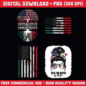 American Mexican Heritage PNG Bundle • 4 Digital Designs • Yes I&#39;m Both of Them • Roots & Flag Sublimation • 300 DPI ZIP File