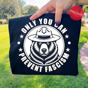 Nationalpark-Bär, nur Sie können Faschismus verhindern SVG PNG (Digitaler Download)