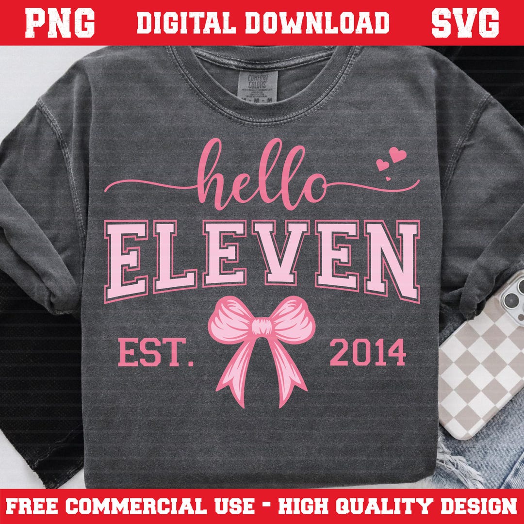Coquette Bow 11th Birthday PNG SVG, Hello Eleven Est. 2014 Girls ...